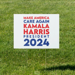 Make America Care Again Harris President 2024 Sign