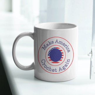 Make America Crochet Blue Yarn Funny Coffee Mug