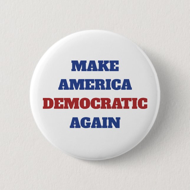 Make America Democratic Again Trump Election Button (Front)