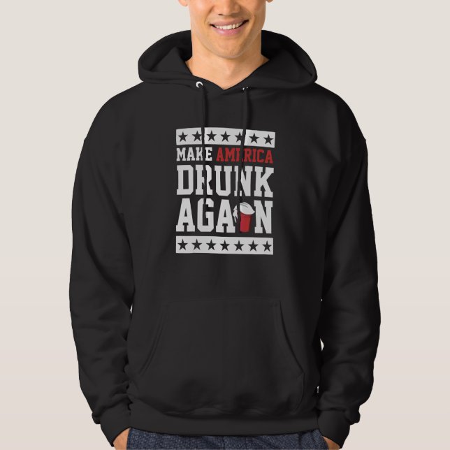 Make America Drunk Again 2024  Drinking Hoodie (Front)