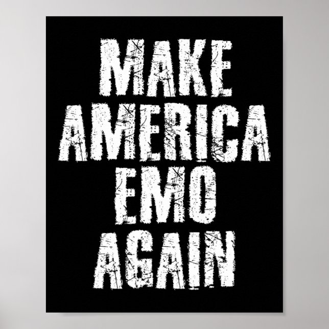 Make America Emo Again Funny Goth Us Gift Idea  Poster (Front)