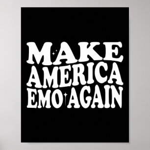 Make America Emo Again Funny Goth Us Saying  Poster