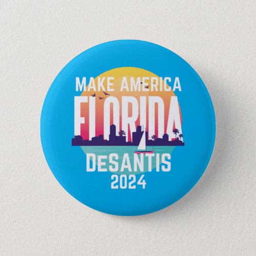 Make America Florida Ron Desantis 2024 Button