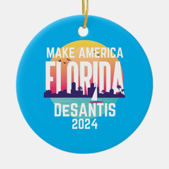 Make America Florida Ron Desantis 2024 Ceramic Ornament (Front)