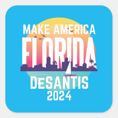 Make America Florida Ron Desantis 2024 Square Sticker
