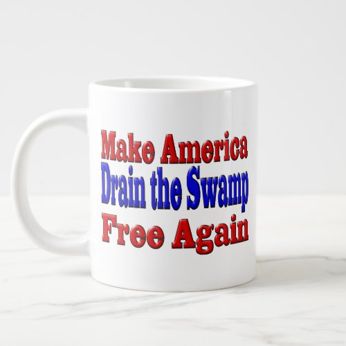 Make America Free Drain the Swamp red blue  Giant Coffee Mug