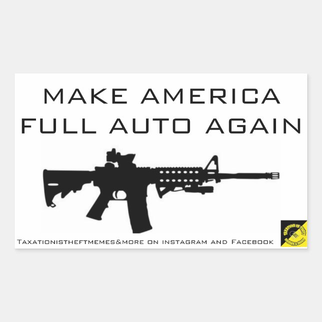 MAKE AMERICA FULL AUTO AGAIN STICKER (Front)