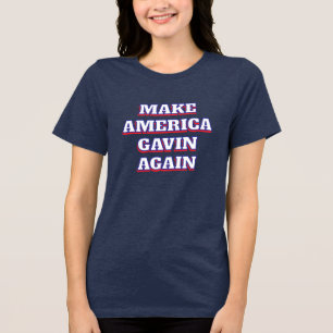 Make America Gavin Again Newsom Political Humor Tri-Blend Shirt
