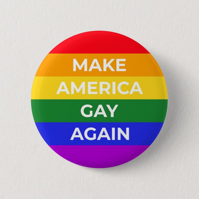 Make America Gay Again Button (Front)
