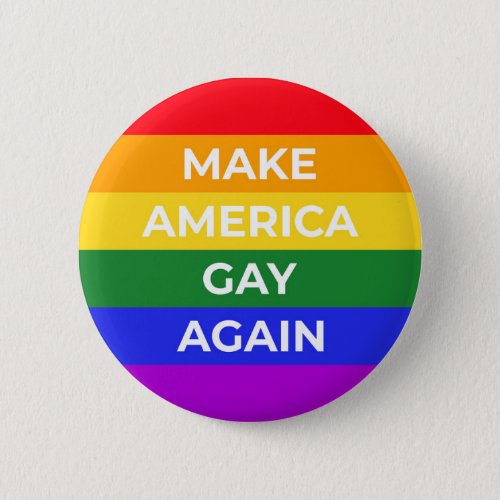Make America Gay Again Button