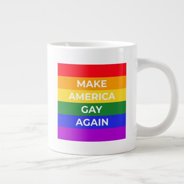 Make America Gay Again Giant Coffee Mug (Right)