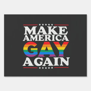 Make America Gay Again LGBT Pride Month  Sign