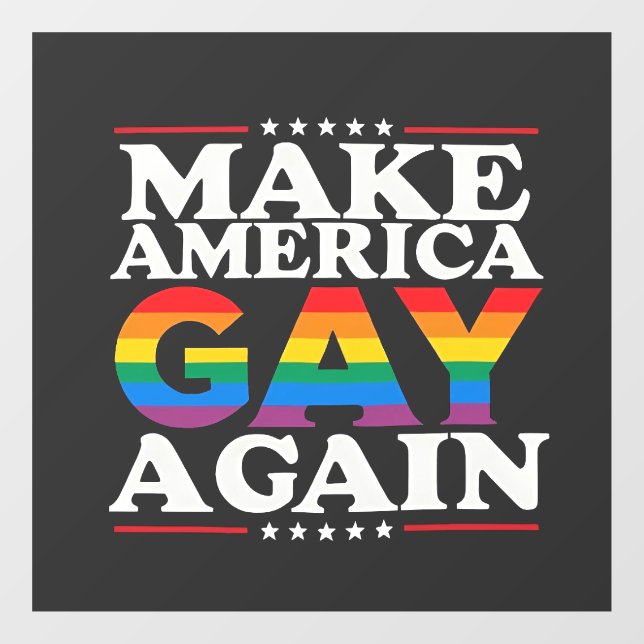 Make America Gay Again LGBT Pride Month  Window Cling (Sheet)
