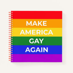 Make America Gay Again Notebook