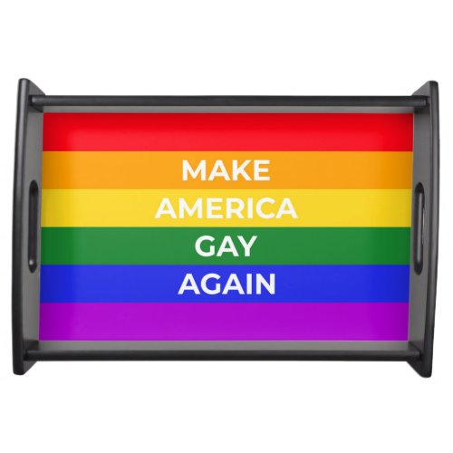 Make America Gay Again Serving Tray