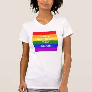 Make America Gay Again T-Shirt