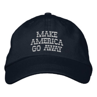 Make America Go Away Embroidered Baseball Cap