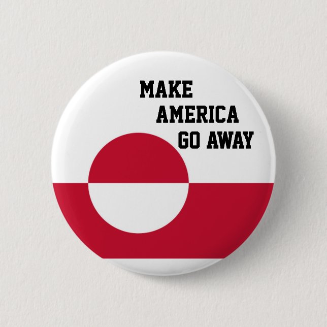 Make America Go Away - Greenland flag  Button (Front)