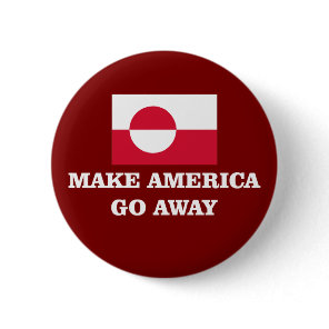 make america go away greenland flag political prot button