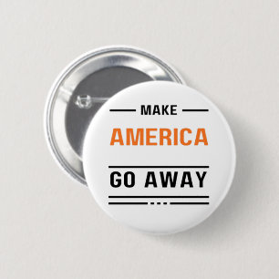 Make America Go Away Orange Typography Slogan Button
