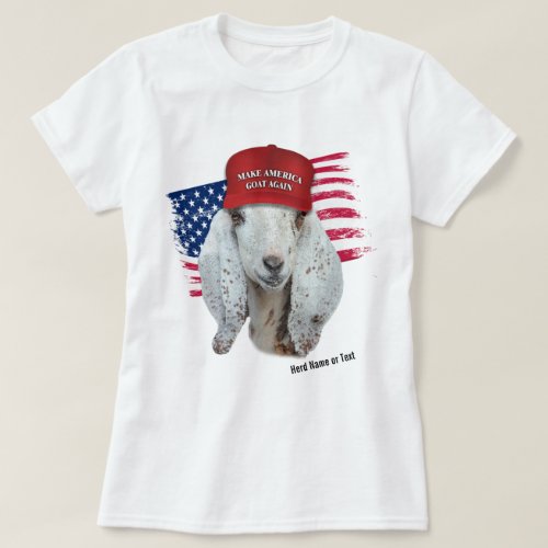 Make America GOAT Again Nubian Dairy Goat T_Shirt