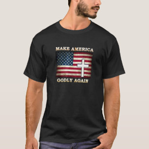 Make America Godly Again American Flag With Cross T-Shirt