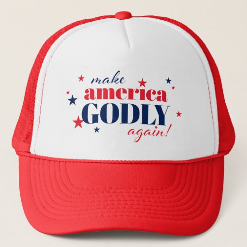 Make America Godly Again Patriotic Trucker Hat