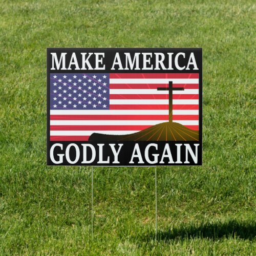 Make America Godly Again Sign