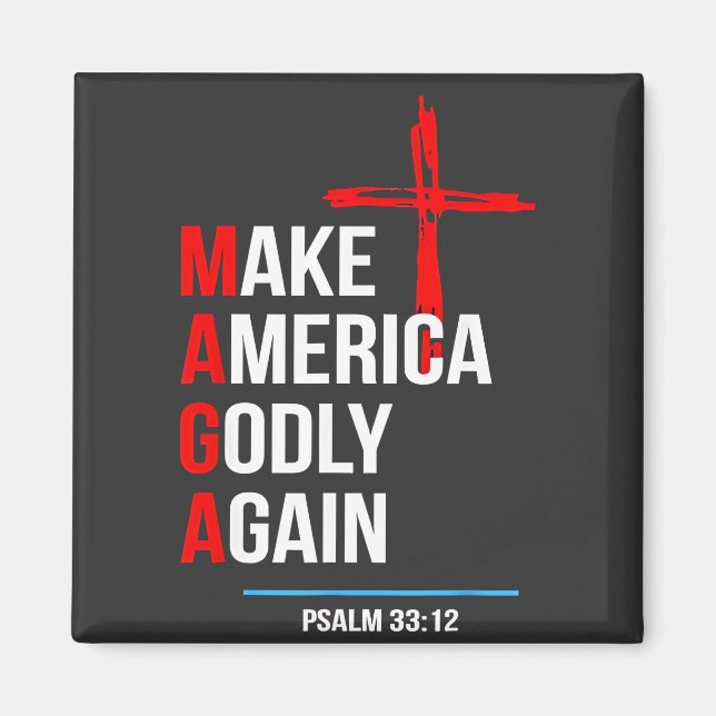 Make America Godly Again Trump Inaguration Maga  Magnet (Front)
