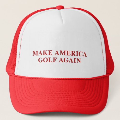 Make America Golf Again Trucker Hat