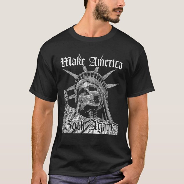 Make America Goth Again Novelty T shirt for Men an (Front)