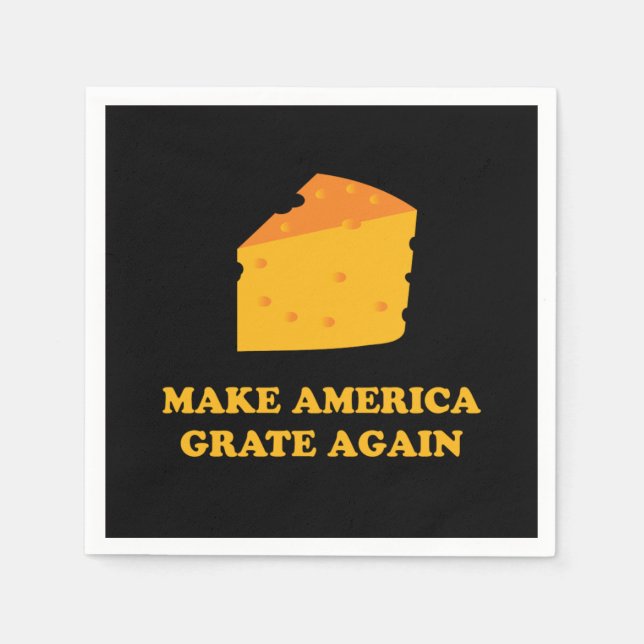 Make America Grate Again Cheese Trump Napkins (Front)