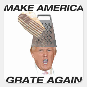 Make America Grate Again Square Sticker