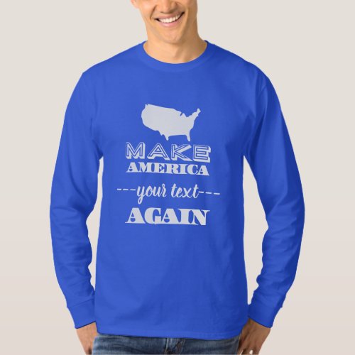 Make America Great Again Custom Text Parody T_Shirt