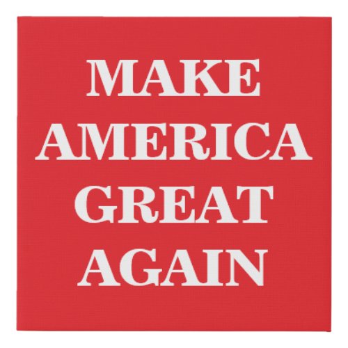 Make America Great Again Donald Trump Slogan Faux Canvas Print