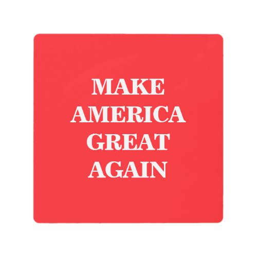 Make America Great Again Donald Trump Slogan Metal Print