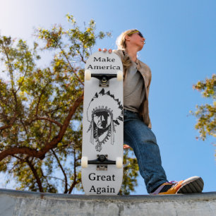 Make America Great Again Skateboard