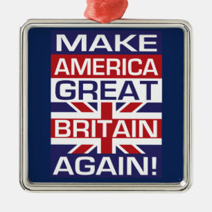 Make America Great Britain Again! Metal Ornament