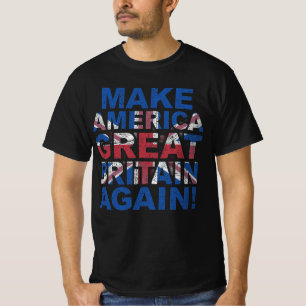 Make America Great Britain Again Parody Politica T-Shirt