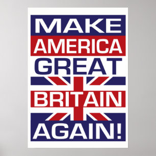 Make America Great Britain Again! Poster