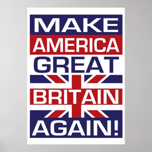 Make America Great Britain Again Poster