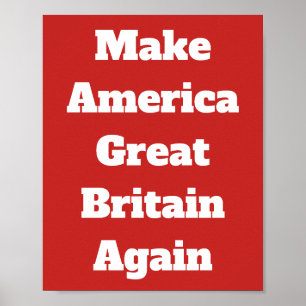 Make America Great Britain Again Poster