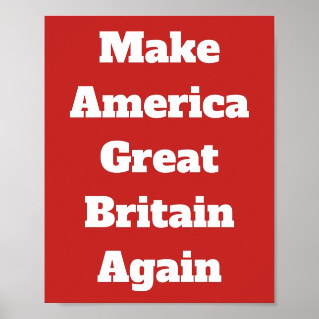Make America Great Britain Again Poster (Front)