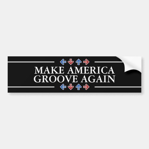 Make America Groove Again Bumper Sticker