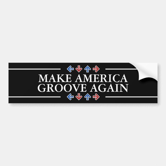 Make America Groove Again Bumper Sticker (Front)