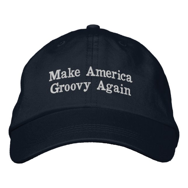 Make America Groovy Again Embroidered Baseball Cap (Front)