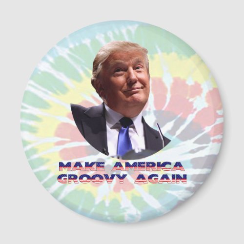 Make America Groovy Again Tie_Dye Round Magnet