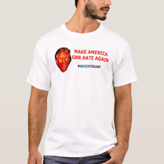 Make America Grr Hate Again T-Shirt