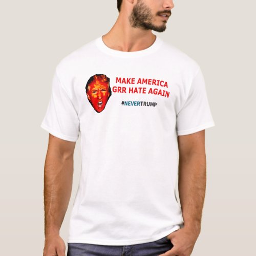 Make America Grr Hate Again T_Shirt