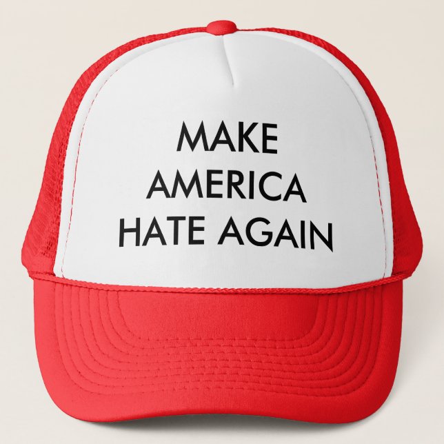 Make America Hate Again Trucker Hat (Front)
